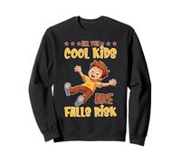 All The Cool Kids Are Falls Risk Clumsy People Sweatshirt