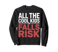 All The Cool Kids Are Falls Risk Clumsy People |- Sweatshirt
