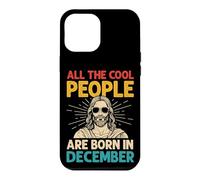 ALL THE Cool PEOPLE ARE BORN IN December Birthday Cool Case for iPhone 12 Pro Max