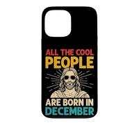 ALL THE Cool PEOPLE ARE BORN IN December Birthday Cool Case for iPhone 13 Pro Max