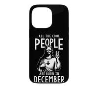 ALL THE COOL PEOPLE ARE BORN IN December Birthday Humor Case for iPhone 13 Pro