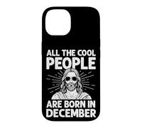 ALL THE COOL PEOPLE ARE BORN IN December Birthdays Case for iPhone 14