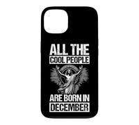 ALL THE COOL PEOPLE ARE BORN IN DECEMBER Case for iPhone 13