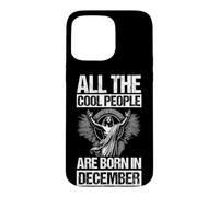 ALL THE COOL PEOPLE ARE BORN IN DECEMBER Case for iPhone 15 Pro Max