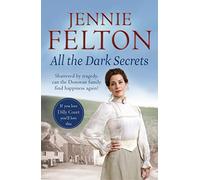 All The Dark Secrets : The first heartwarming, heartrending saga in the beloved Families of Fairley Terrace series