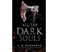 All the Dark Souls: 1 (All the Dark Souls Trilogy)
