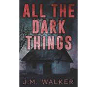 All The Dark Things