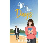 All The Days: the perfect feel-good, heartwarming summer read: 1 (All For Love)