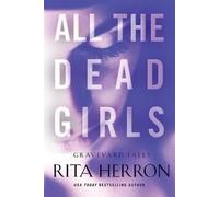 All the Dead Girls: 3 (Graveyard Falls)
