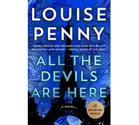 All the Devils Are Here: A Novel: 16 (Chief Inspector Gamache Novel)