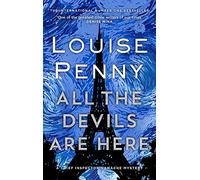 All the Devils Are Here (Chief Inspector Gamache)