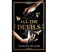 All The Devils: Dark magic, deadly rituals and an underworld mystery - a gothic fantasy for fans of Leigh Bardugo (Sisters of the Occult, 1)