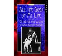 All The Dogs Of My Life: A Virago Modern Classic by Elizabeth von Arnim (2-Feb-2006) Paperback