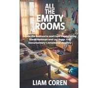 All the empty rooms: Inside the Bedrooms and Lives Captured by Steve Hartman and Lou Bopp: The Documentary’s Emotional Journey