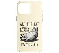 All The Fat Is The Lord’s Funny Retro Cat Christian Case for iPhone 16 Pro Max