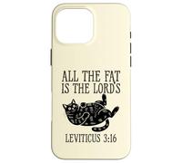 All The Fat Is The Lord’s Funny Retro Cat Christian Case for iPhone 16 Pro Max