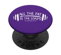All The Fat Is The Lord's Funny Christian Gym Lover Dumbbell PopSockets Adhesive PopGrip