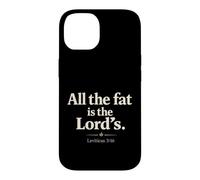 All The Fat is The Lord's Leviticus 3:16 Christian Humor Case for iPhone 14