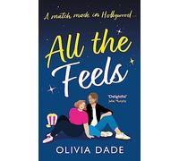 All the Feels: a heart-warming Hollywood romance