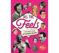 All the Feels : An Emotional Sticker Book