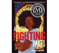 All the Fighting Parts: A Novel