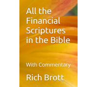 All the Financial Scriptures in the Bible: With Commentary
