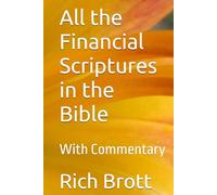 All the Financial Scriptures in the Bible: With Commentary