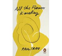 All the Flowers Kneeling