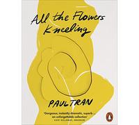 All the Flowers Kneeling