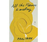 All the Flowers Kneeling (Penguin Poets)