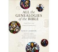 All the Genealogies of the Bible : Visual Charts and Exegetical Commentary