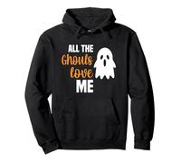 All the ghouls love me Pullover Hoodie