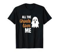 All The Ghouls Love me T-Shirt