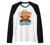 All The Good Ones are A Little Crazy Funny Highland Cow Raglan Baseball Tee