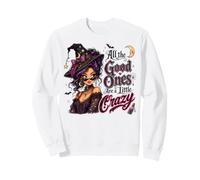 All the Good Ones Are a Little Crazy Gothic Witch Halloween Sweatshirt
