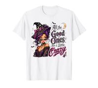 All The Good Ones are A Little Crazy Witch Gothic Halloween T-Shirt
