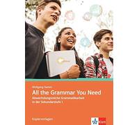 All the Grammar You Need. Kopiervorlagen: Abwec, Hamm.