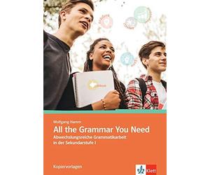 All the Grammar You Need. Kopiervorlagen: Abwec, Hamm.