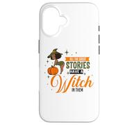 All The Great Stories Have A Witch In Them Black Witch Case for iPhone 16