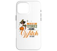 All The Great Stories Have A Witch In Them Black Witch Case for iPhone 16 Pro Max