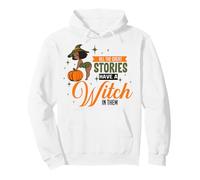 All The Great Stories Have A Witch In Them Black Witch Pullover Hoodie