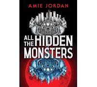 All the Hidden Monsters (Book One)