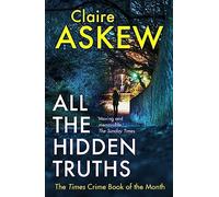 All the Hidden Truths : Winner of the McIlvanney Prize for Scottish Crime Debut of the Year!