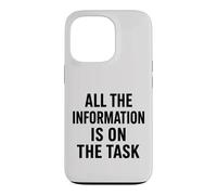 All The Information Is On The Task Funny Project Management Case for iPhone 13 Pro