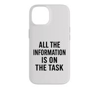 All The Information Is On The Task Funny Project Management Case for iPhone 14