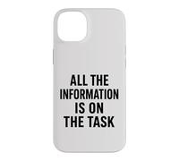 All The Information Is On The Task Funny Project Management Case for iPhone 14 Plus