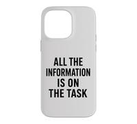 All The Information Is On The Task Funny Project Management Case for iPhone 14 Pro Max