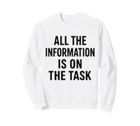 All The Information Is On The Task Funny Project Management Sweatshirt