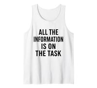 All The Information is On The Task Funny Project Management Tank Top