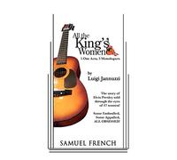 All the King's Women: 5 One Act Comedies & 3 Monologues: A Samuel French Acting Edition